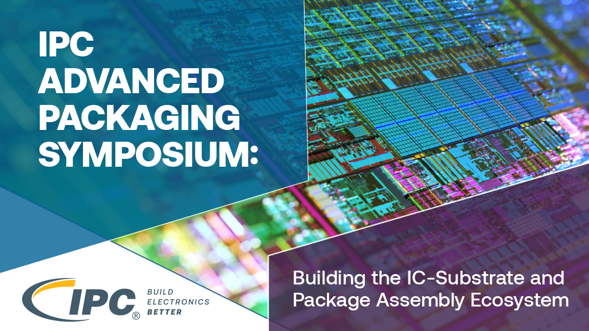 Advanced Packaging Symposium | Electronics.org
